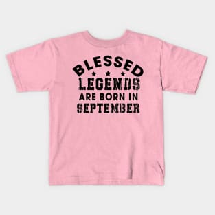 Blessed Legends Are Born In September Funny Christian Birthday Kids T-Shirt